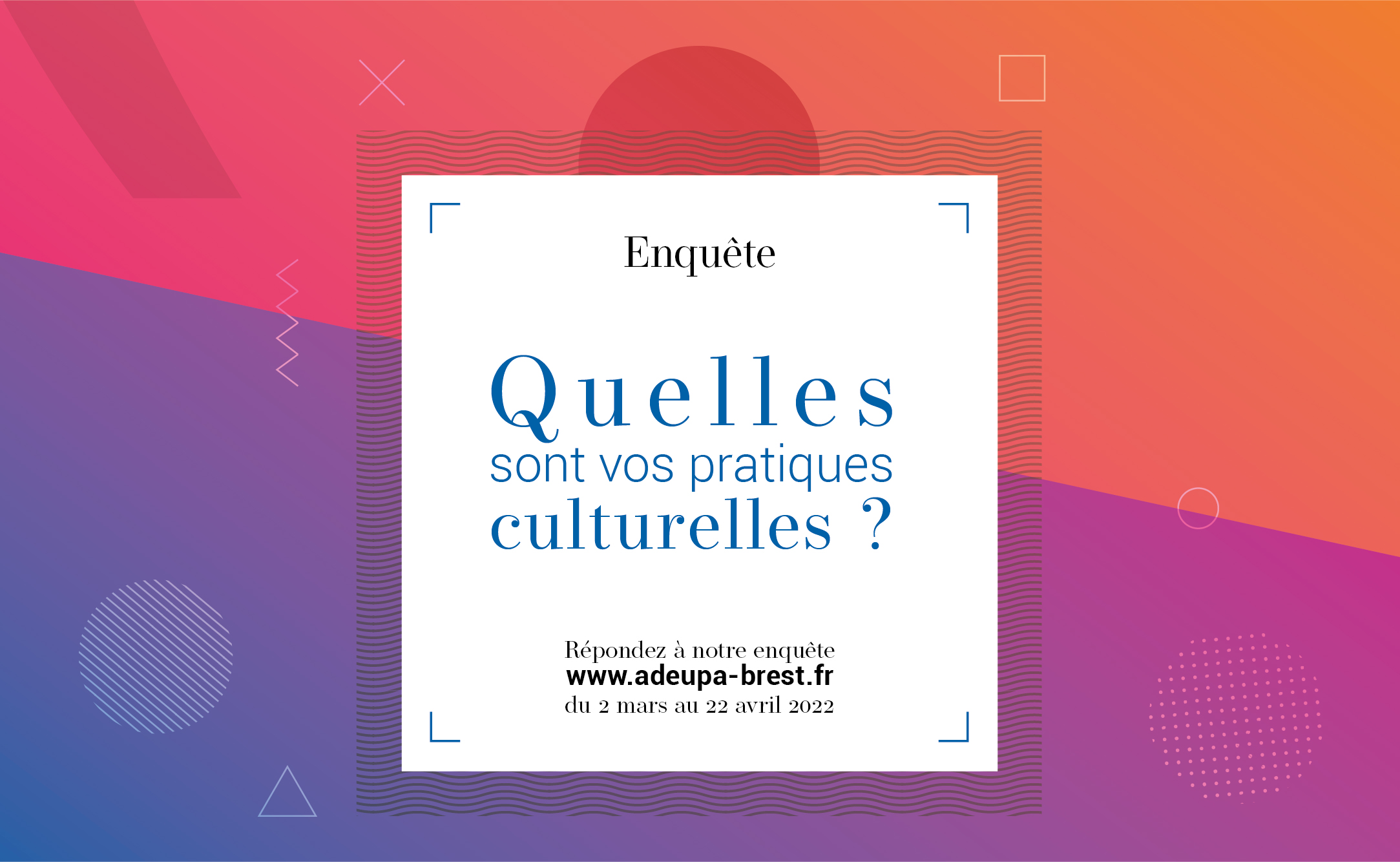 Enquête sur vos pratiques culturelles !